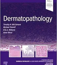 Dermatopathology: Surgical Pathology: A Case-Based Approach to Diagnosis 1st Edition