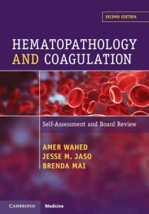 Hematopathology and Coagulation: Self Assessment and Board Review, 2nd edition