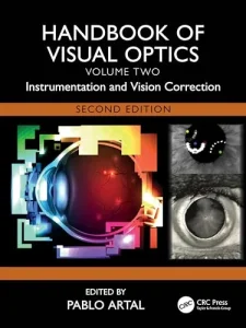 Handbook of Visual Optics, Volume Two: Instrumentation and Vision Correction, 2nd Edition