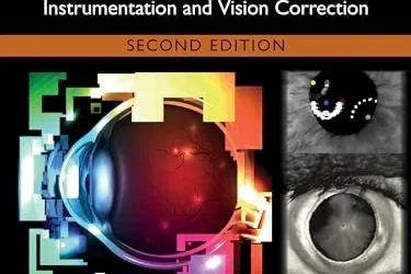 Handbook of Visual Optics, Volume Two: Instrumentation and Vision Correction, 2nd Edition