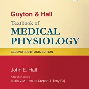 Guyton & Hall Textbook of Medical Physiology, 2nd South Asian Edition