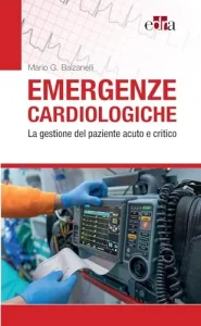 Emergenze cardiologiche: La gestione del paziente acuto e critico