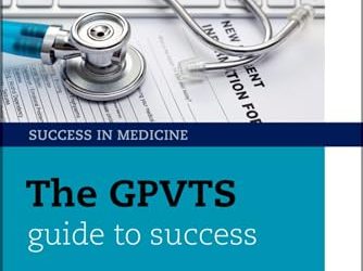 The GPVTS Guide to Success (Success in Medicine)