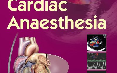 Clinical Practice of Cardiac Anaesthesia, 4th Edition