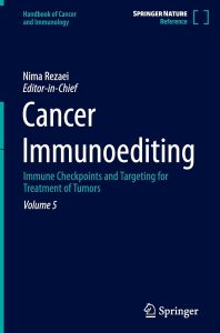 Cancer Immunoediting: Immune Checkpoints and Targeting for Treatment of Tumors (Handbook of Cancer and Immunology, 5)