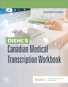 Diehl's Canadian Medical Transcription Workbook