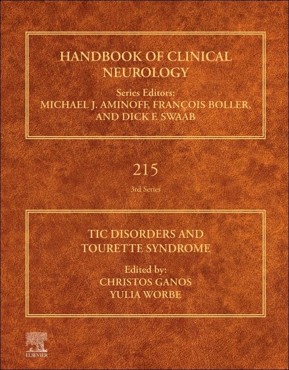 Tic Disorders and Tourette Syndrome (Volume 215) (Handbook of Clinical Neurology, Volume 215) 1st Edition