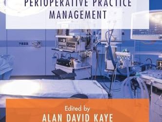 Operating Room Leadership and Perioperative Practice Management, 3rd edition