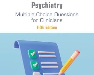 Stahl’s Self-Assessment Examination in Psychiatry: Multiple Choice Questions for Clinicians, 5th edition