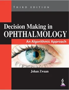 Decision Making in Ophthalmology: An Algorithmic Approach, 3rd edition