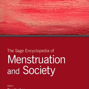 The Sage Encyclopedia of Menstruation and Society