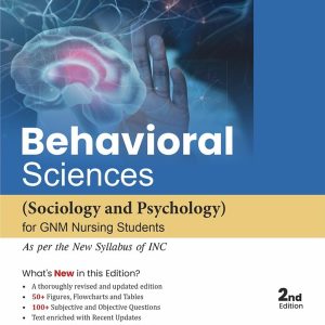 Behavioral Sciences Sociology and Psychology for GNM Nursing Students, 2nd Edition