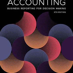 Accounting: Business Reporting for Decision Making, 9th Edition (AU)