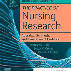 Burns and Grove's The Practice of Nursing Research: Appraisal, Synthesis, and Generation of Evidence 10th Edition