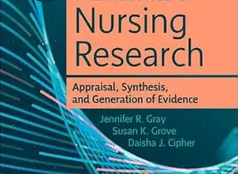 Burns and Grove’s The Practice of Nursing Research: Appraisal, Synthesis, and Generation of Evidence 10th Edition