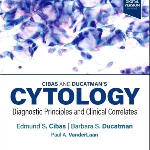 Cibas and Ducatman’s Cytology: Diagnostic Principles and Clinical Correlates, 6th Edition