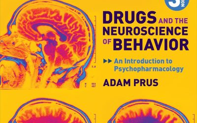 Drugs and the Neuroscience of Behavior: An Introduction to Psychopharmacology, 3rd Edition
