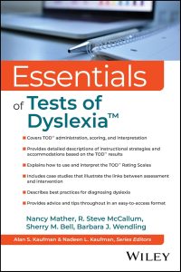 Essentials of Tests of Dyslexia (Essentials of Psychological Assessment)
