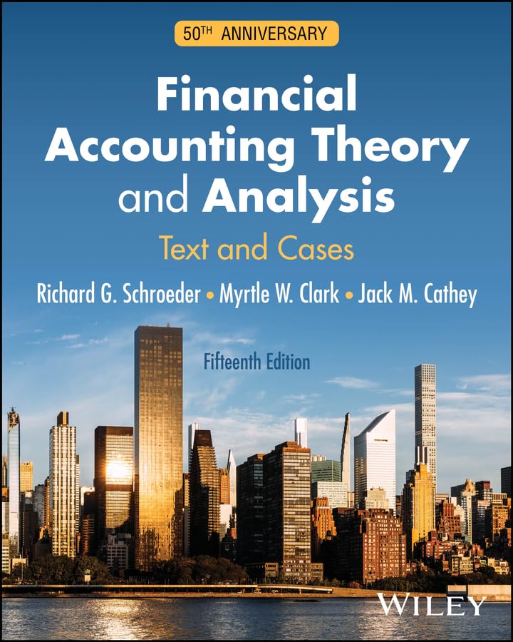 Financial Accounting Theory and Analysis Text and Cases, 50th Anniversary, 15th Edition