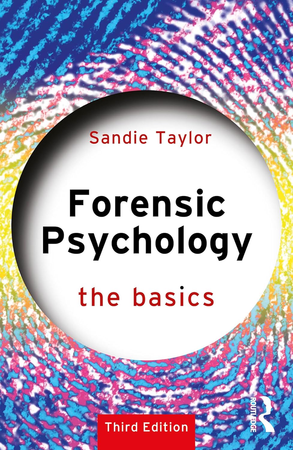 Forensic Psychology The Basics
