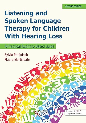Listening and Spoken Language Therapy for Children With Hearing Loss 2E