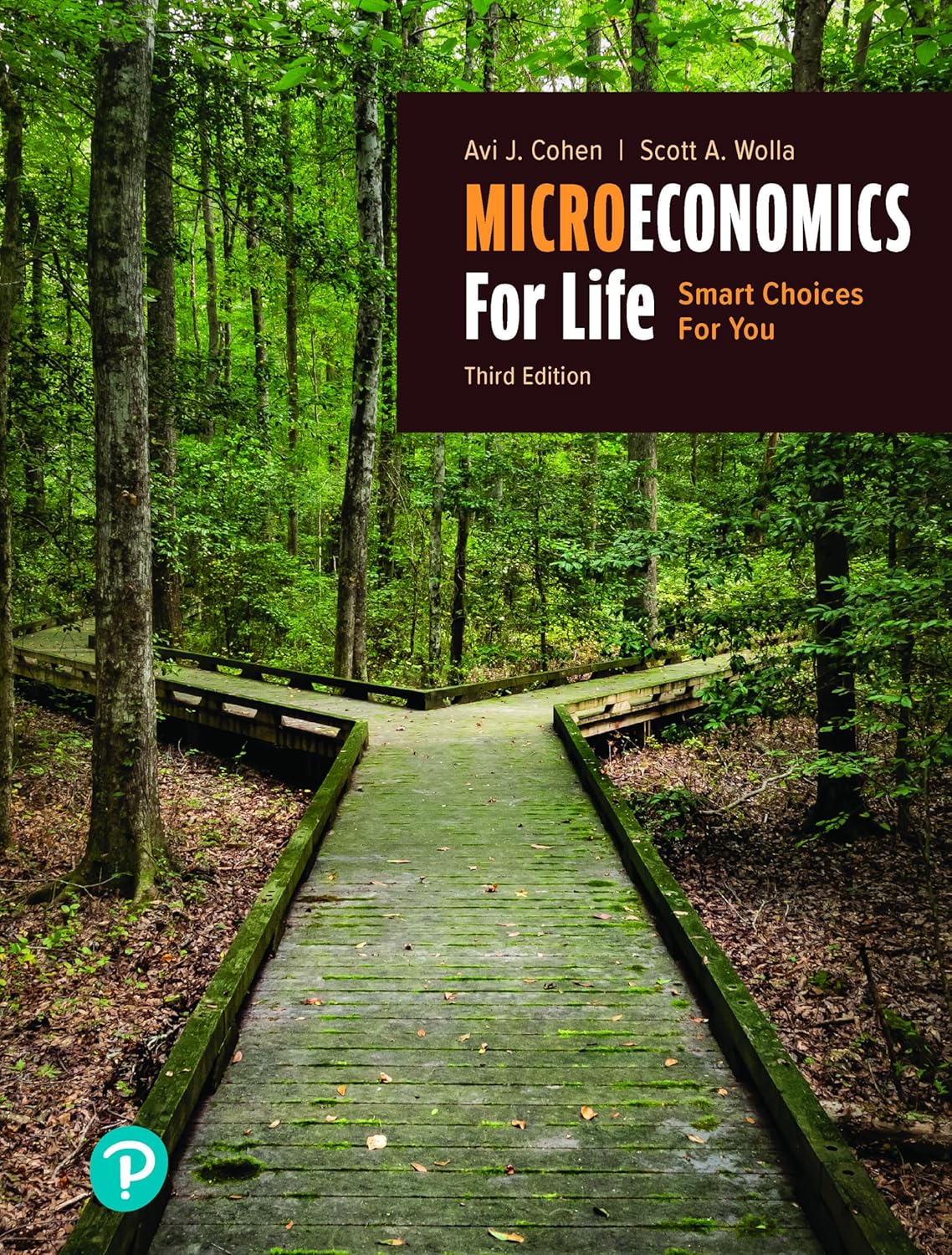 Microeconomics for Life Smart Choices for You, 3rd Edition