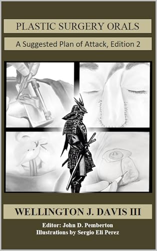 Plastic Surgery Orals Suggested Plan of Attack, 2ed Plastic Surgery Orals: Suggested Plan of Attack, 2nd Edition