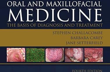 Scully’s Oral and Maxillofacial Medicine : The Basis of Diagnosis and Treatment, 4th Edition