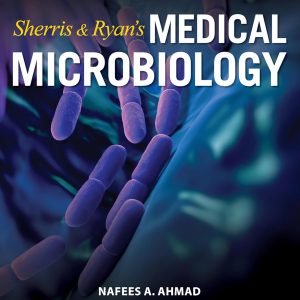 Sherris and Ryan’s Medical Microbiology, Ninth Edition, 9th Edition