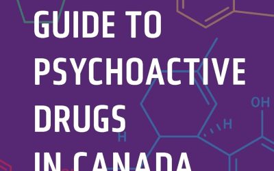The Essential Guide to Psychoactive Drugs in Canada, 3rd Edition