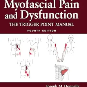 Travell, Simons & Donnelly's Myofascial Pain and Dysfunction: The Trigger Point Manual, 4th Edition