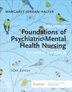 Varcarolis’ Foundations of Psychiatric-Mental Health Nursing: A Clinical Approach 10th Edition