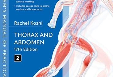 Cunningham’s Manual of Practical Anatomy Volume 2 Thorax and Abdomen, 17th Edition
