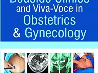 Dutta’s Bedside Clinics and Viva-Voce in Obstetrics & Gynecology, 7th edition