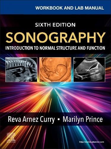Workbook and Lab Manual for Sonography Introduction to Normal Structure and Function, 6th edition