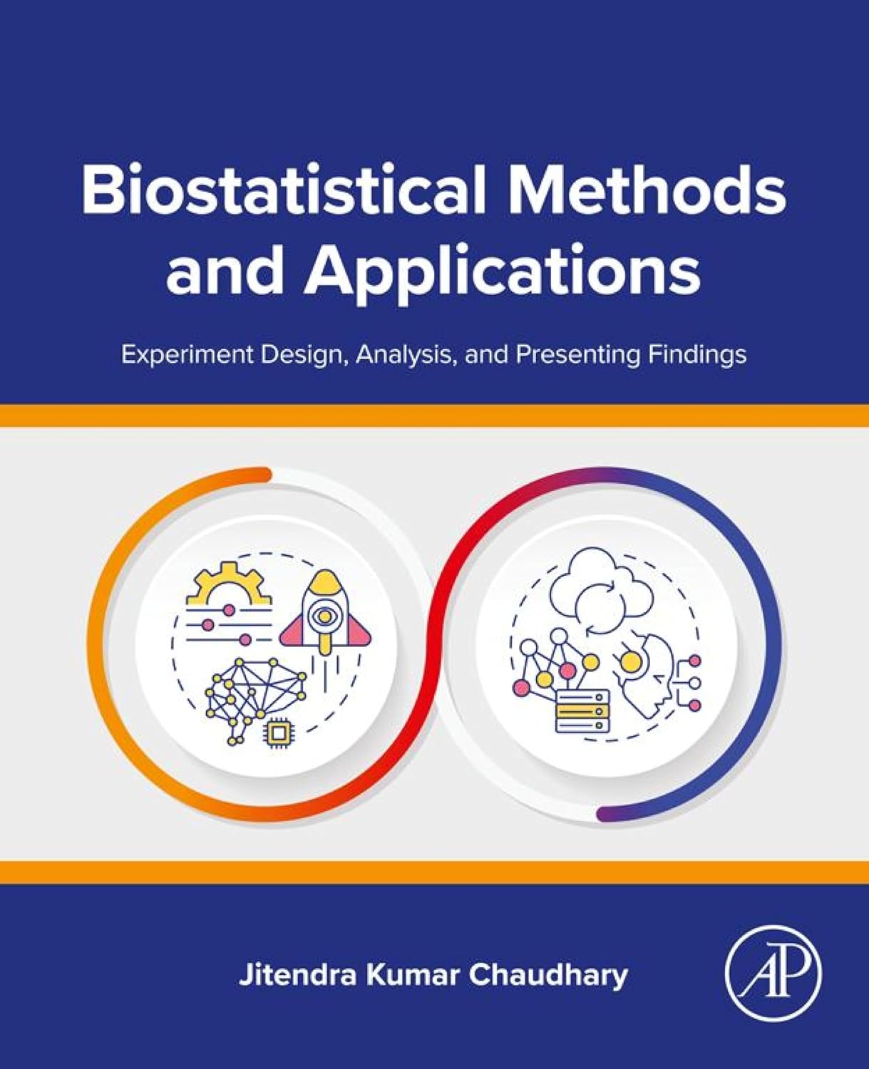 Biostatistical Methods and Applications Experiment Design, Analysis, and Presenting Findings