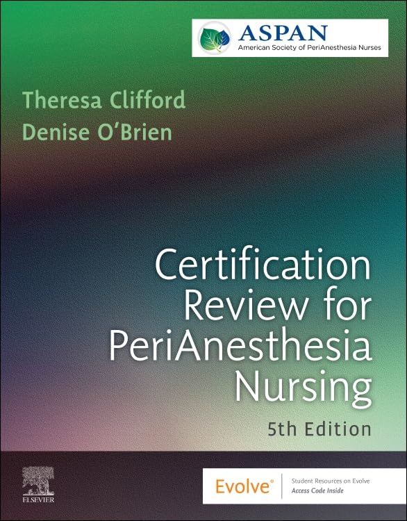 Certification Review for PeriAnesthesia Nursing 5th Edition