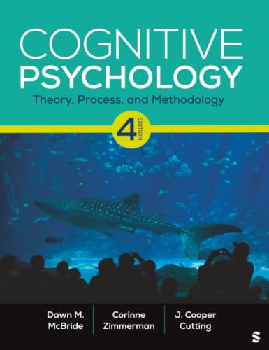 Cognitive Psychology Theory, Process, and Methodology, 4th edition