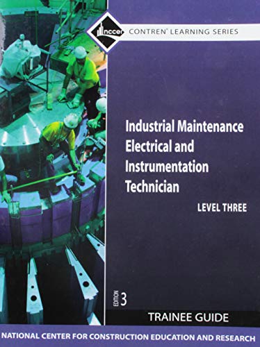 Industrial Maintenance Electrical & Instrumentation Technician, Level 3