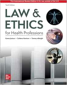 Law & Ethics for the Health Professions, 10th Edition