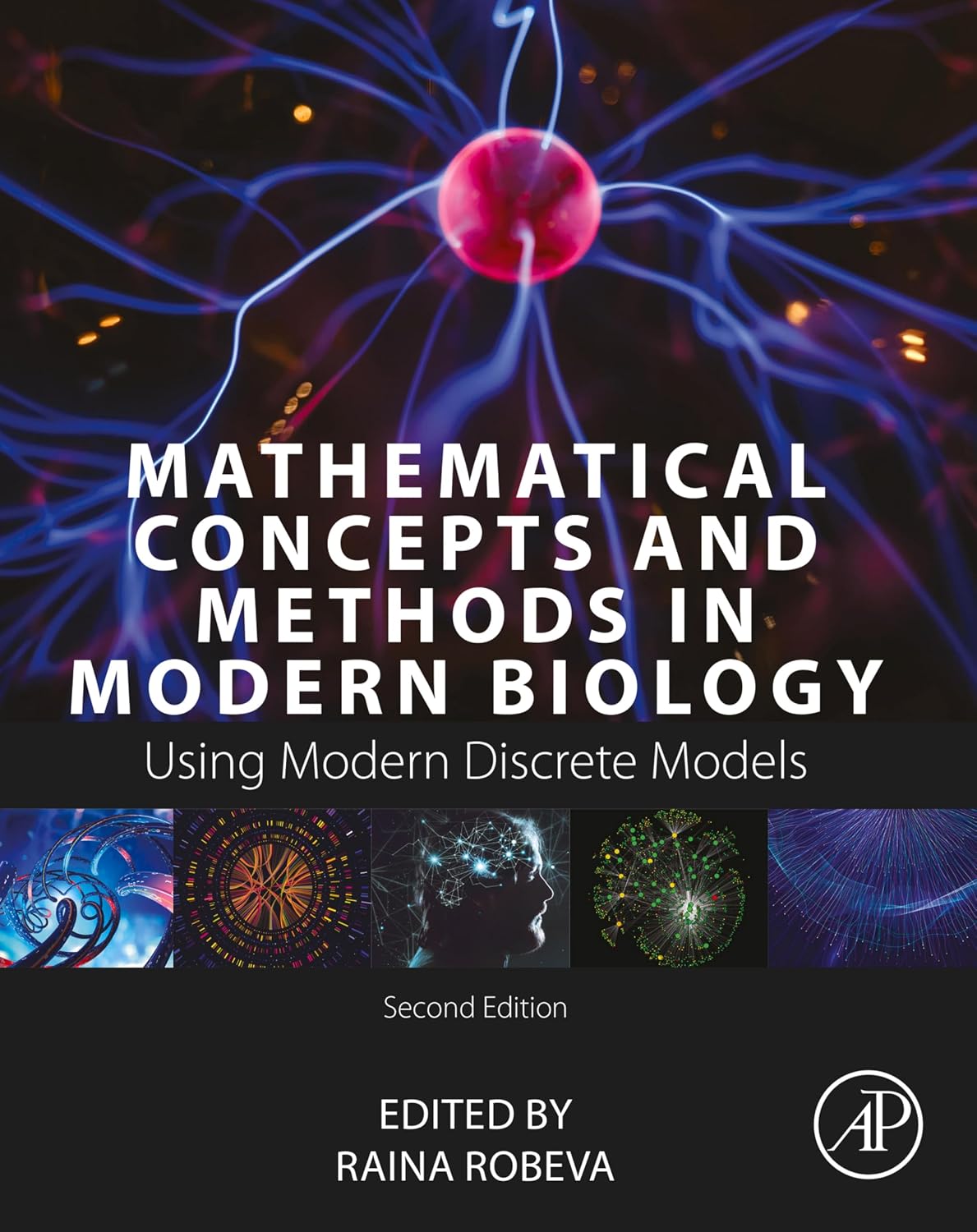 Mathematical Concepts and Methods in Modern Biology Using Modern Discrete Models – 2nd edition