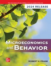 Microeconomics and Behavior 2024 Release, 11th Edition