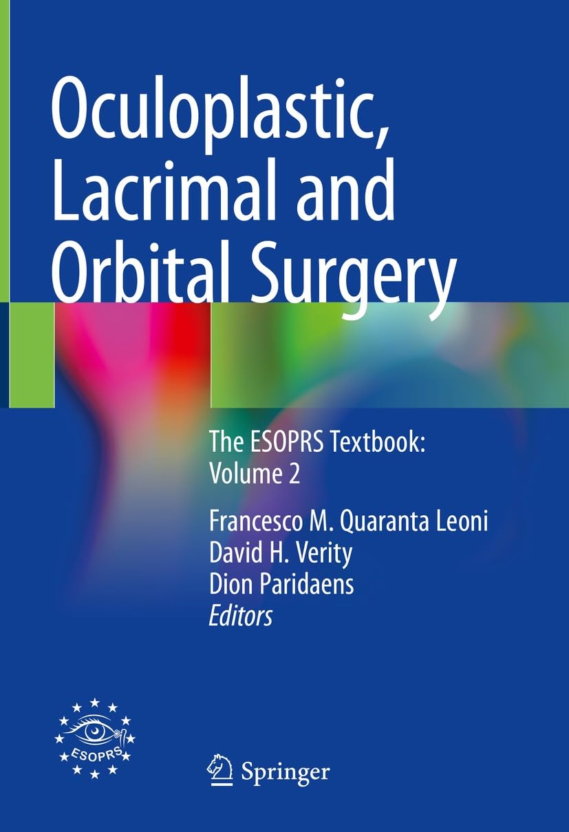 Oculoplastic, Lacrimal and Orbital Surgery The ESOPRS Textbook Volume 2