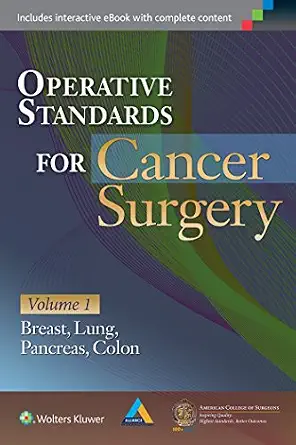 Operative Standards for Cancer Surgery Volume I Breast, Lung, Pancreas, Colon