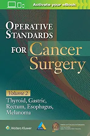 Operative Standards for Cancer Surgery Volume II