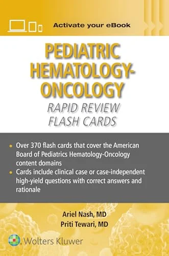 Pediatric Hematology-Oncology Rapid Review Flash Cards