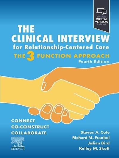The Clinical Interview for Relationship-Centered Care The Three Function Approach 4th Edition