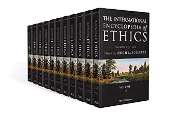 The International Encyclopedia of Ethics, 11 Volume Set, 2nd Edition