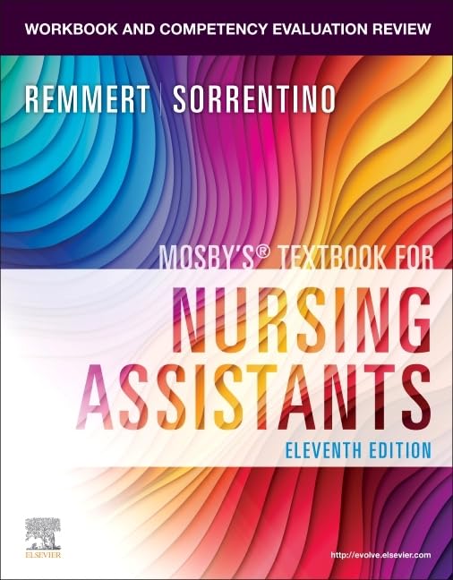 Workbook and Competency Evaluation Review for Mosby's Textbook for Nursing Assistants, 11th Edition