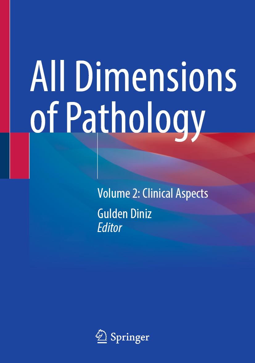 All Dimensions of Pathology Volume 2 Clinical Aspects
